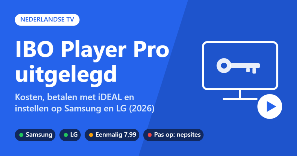 IBO Player Pro: kosten, betalen met iDEAL en instellen op Samsung en LG