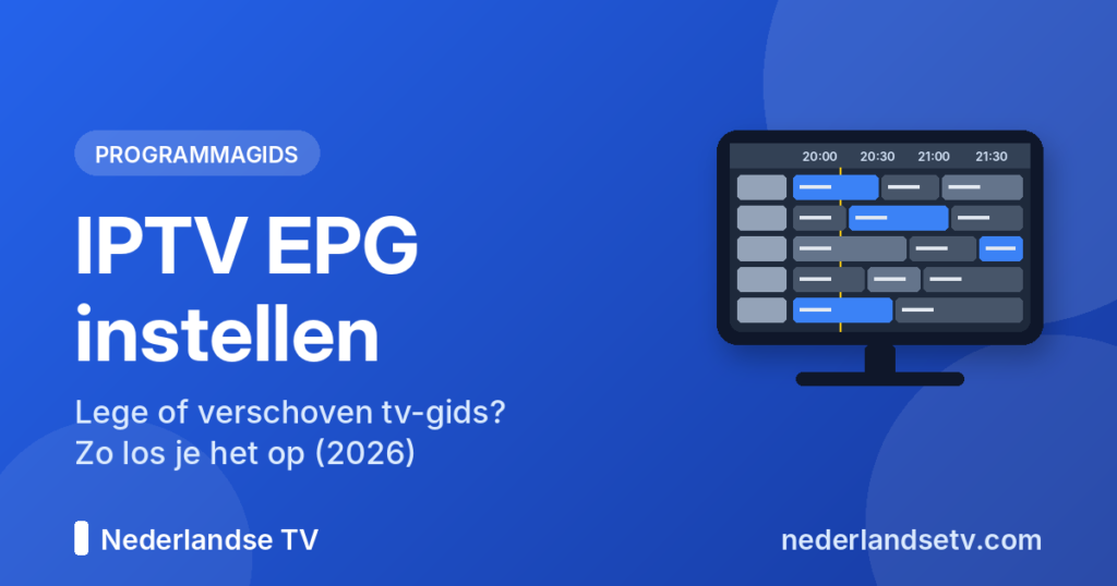 IPTV EPG instellen: programmagids in TiviMate, IPTV Smarters Pro en Smart IPTV