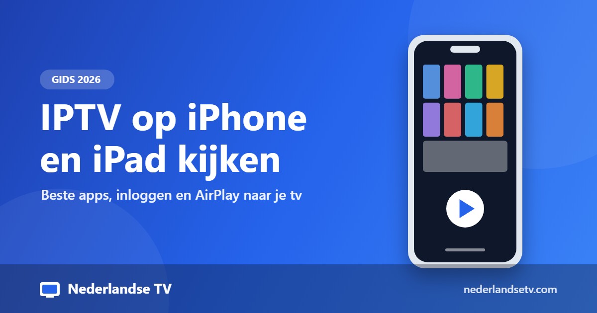 IPTV op iPhone en iPad kijken: apps en instellen