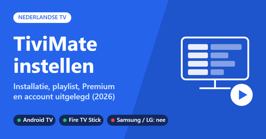 TiviMate instellen: installatie, playlist, Premium en account uitgelegd